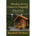 Warden Service Comes to Flagstaff