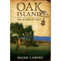 Oak Island An Acadian Tale