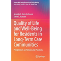 Quality of Life and Well-Being for Residents in Long-Term Care Communities: Perspectives on Policies and Practices
