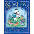 Snow Pony and the Seven Miniature Ponies