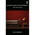 Jungian Music Psychotherapy: When Psyche Sings