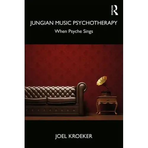 Jungian Music Psychotherapy: When Psyche Sings