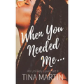 When You Needed Me