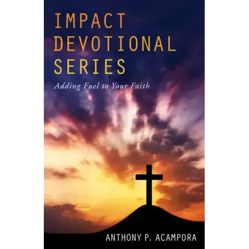 Impact Devotional Series: Adding Fuel to Your Faith