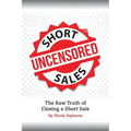 Short Sales: The Raw Truth Of Closing A Short Sale
