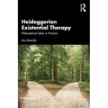 Heideggerian Existential Therapy: Philosophical Ideas in Practice