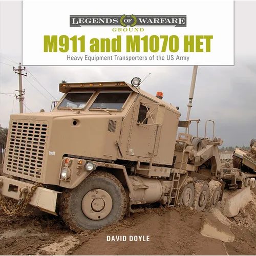 M911 and M1070 Het: Heavy-Equipment Transporters of the US Army