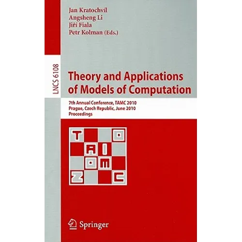 Theory and Applications of Models of Computation: 7th Annual Conference, TAMC 2010 Prague, Czech Republic, June 7-11, 2010 Proceedings