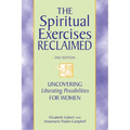 The Spiritual Exercises Reclaimed, 2nd Edition: Uncovering Liberating Possibilities for Women