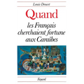 Quand Francais Cherchaient Fortune a Caraibes