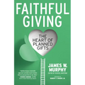 Faithful Giving: The Heart of Planned Gifts