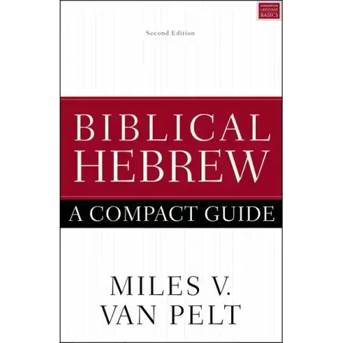 Biblical Hebrew: A Compact Guide: Second Edition