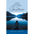 Last Letters to Christian: The Workmanship of God in Our Salvation