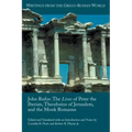 John Rufus: The Lives of Peter the Iberian, Theodosius of Jerusalem, and the Monk Romanus