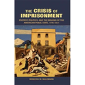 The Crisis of Imprisonment