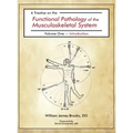 A Treatise on the Functional Pathology of the Musculoskeletal System: Volume 1: Introduction