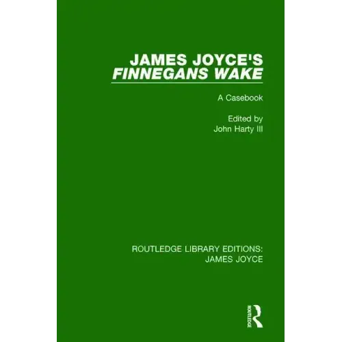 James Joyce's Finnegans Wake: A Casebook