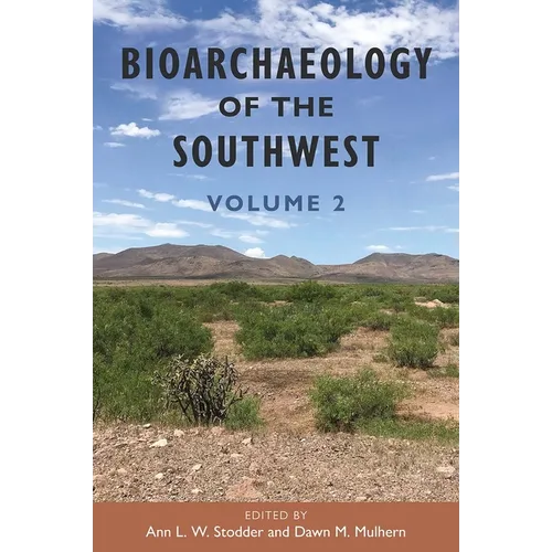 Bioarchaeology of the Southwest: Volume 2