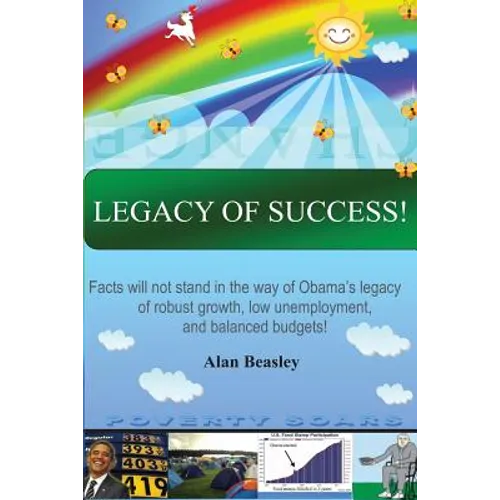 Legacy of Success!: Facts will not stand in the way of Obama's Legacy of robust growth, low unemployment, and balanced budgets!