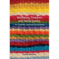 Wellbeing, Freedom and Social Justice: The Capability Approach Re-Examined