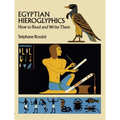 Egyptian Hieroglyphics: How to Read and Write Them
