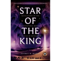 Star of the King: Revelations of the Supernatural Behind the Star of Bethlehem
