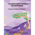 Children's Bible Stories & Coloring Book: In English, Filipino, and Spanish