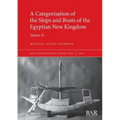 A Categorisation of the Ships and Boats of the Egyptian New Kingdom