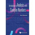 Introduction to Analysis with Complex Numbers