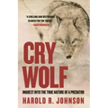Cry Wolf: Inquest Into the True Nature of a Predator