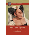 Fairy Tale Queens: Representations of Early Modern Queenship