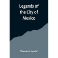 Legends of the City of Mexico