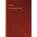 Christian Baptism Ecplained