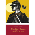 The Red Badge of Courage: An Episode of the American Civil War
