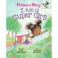 I Am a Super Girl!: An Acorn Book (Princess Truly #1): Volume 1