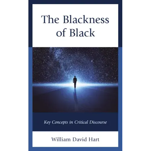 The Blackness of Black: Key Concepts in Critical Discourse