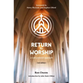 Return to Worship: A God-Centered Approach