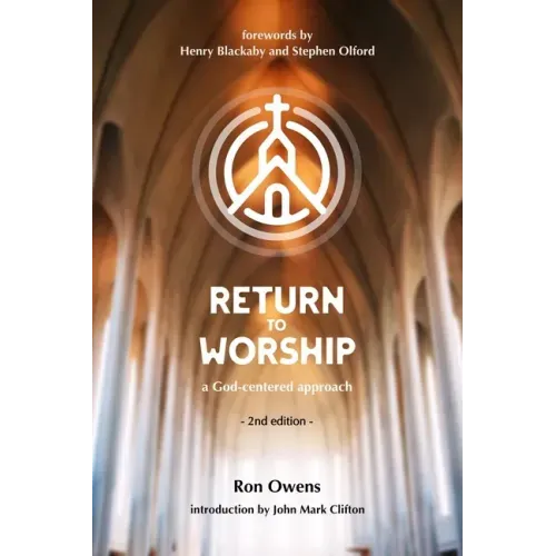 Return to Worship: A God-Centered Approach