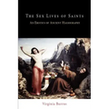 The Sex Lives of Saints: An Erotics of Ancient Hagiography