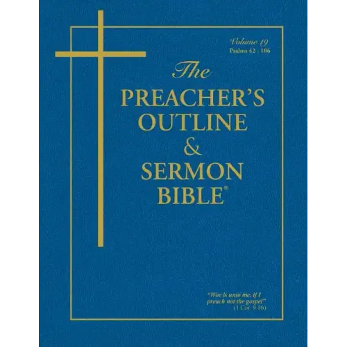 The Preacher's Outline & Sermon Bible - Vol. 19: Psalms (42-106): King James Version