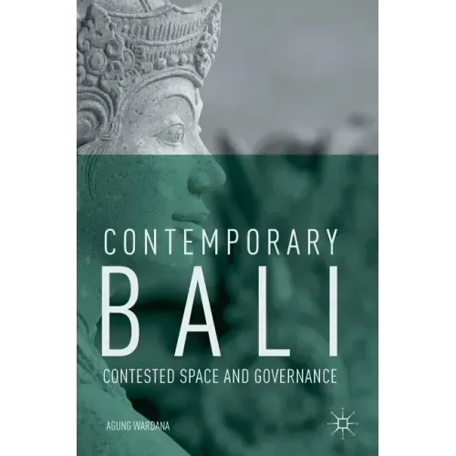 Contemporary Bali: Contested Space and Governance