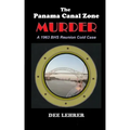 The Panama Canal Zone MURDER: 1963 BHS Reunion Cold Case