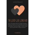 The good girl gone bad