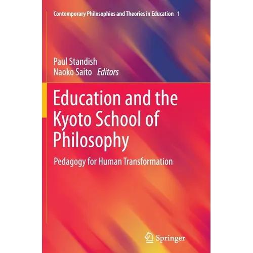 Education and the Kyoto School of Philosophy: Pedagogy for Human Transformation