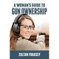 A Woman's Guide to Gun Ownership
