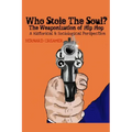 Who Stole the Soul? the Weaponization of Hip Hop: A Historical & Sociological Perspective