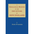 A Genealogical Register of the First Settlers of New England
