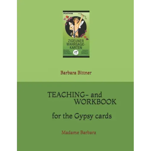 Teaching- and workbook for the gypsy cards: Madame Barbara