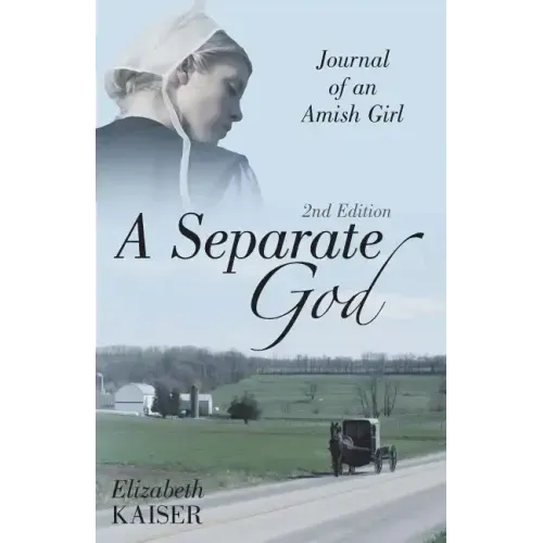 A Separate God: Journal of an Amish Girl