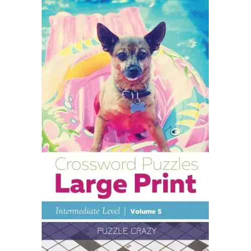 Crossword Puzzles Large Print (Intermediate Level) Vol. 5